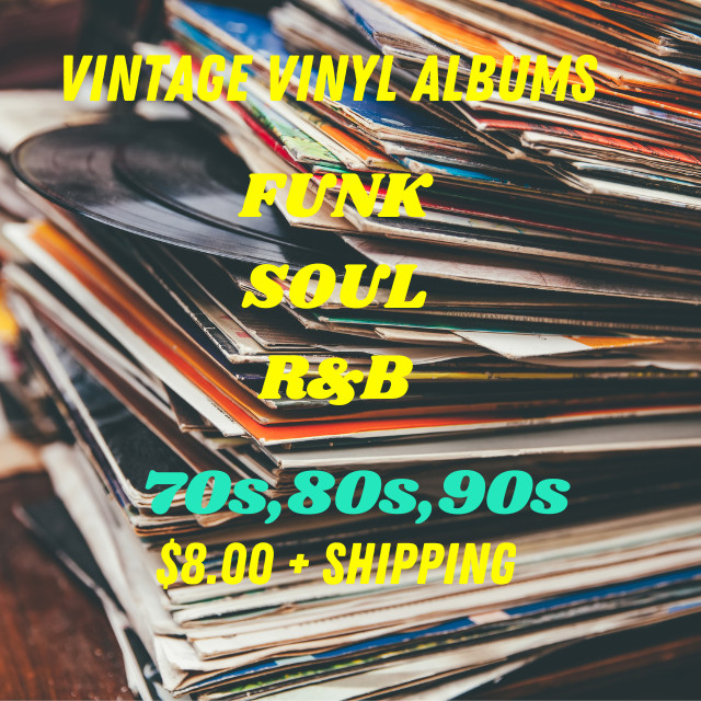 $8 Vinyl Records Pick & Choose 70s 80s Funk/Soul/ R&B