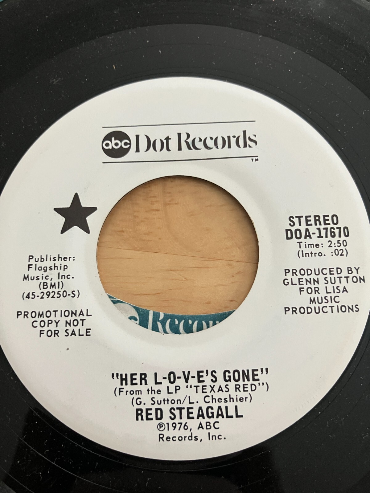 RED STEAGALL “Her L-O-V-E’S Gone” ABC Dot records promo 45 Tested VG++-S