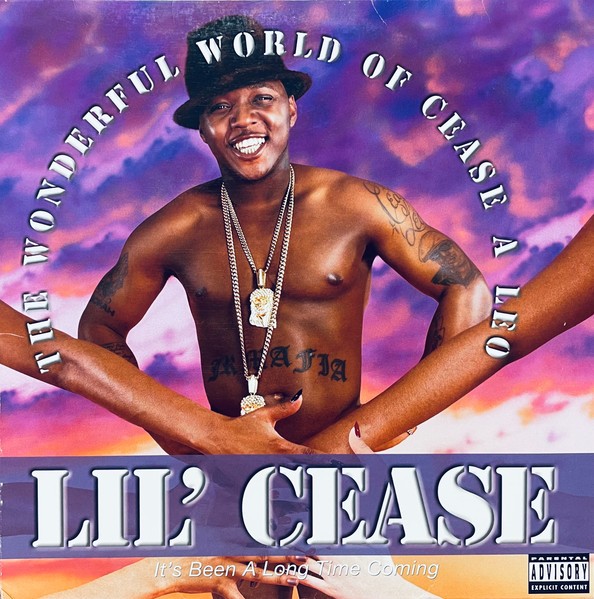 Lil’ Cease – The Wonderful World Of Cease A Leo – It’s Been A Long Time Coming (