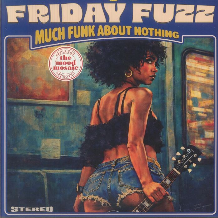 FRYDAY FUZZ – Much Funk About Nothing – Vinyl (LP (soundfiles not available))