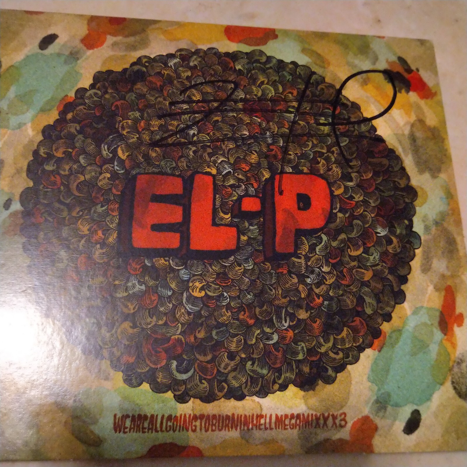 Signed EL-P – WEAREALLGOINGTOBURNINHELLMEGAMIXXX3