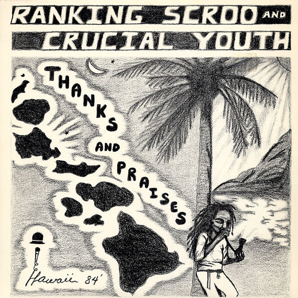 Rankin’ Scroo And The Crucial Youths – Thanks And Praises (LP) (Good Plus (G+))