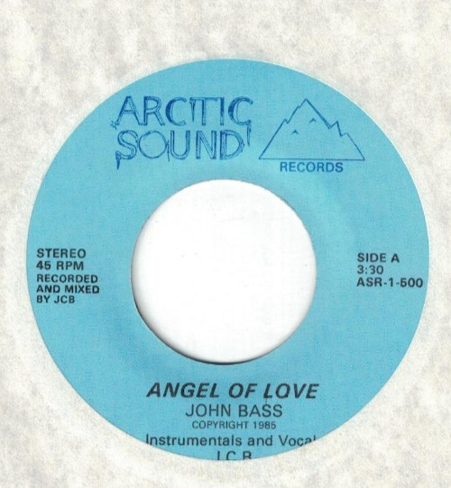 1985 OBSCURE PRIVATE ARTIC SOUND 45 JOHN BASS ANGEL OF LOVE & YOU ARE THE ONE NM