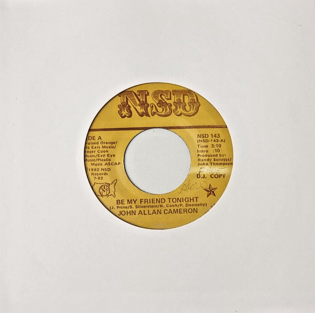 JOHN ALLAN CAMERON – “Be My Friend Tonight / Overnight Success” 7″ 45rpm NSD 143