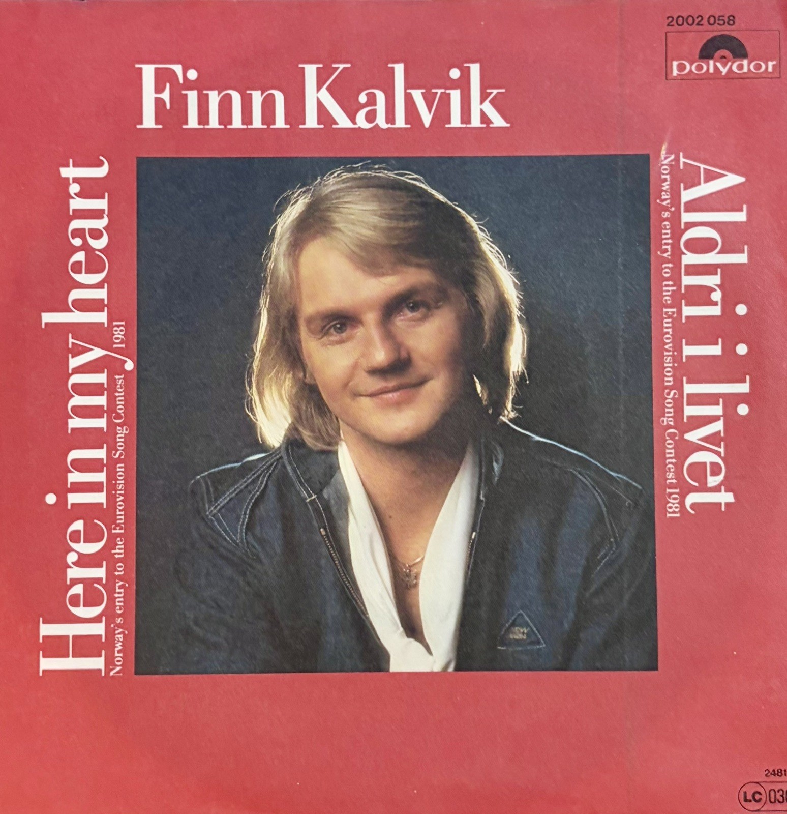 Eurovision NORWAY 1981 FINN KALVIK Here In My Heart / Aldri I Livet – 7” single