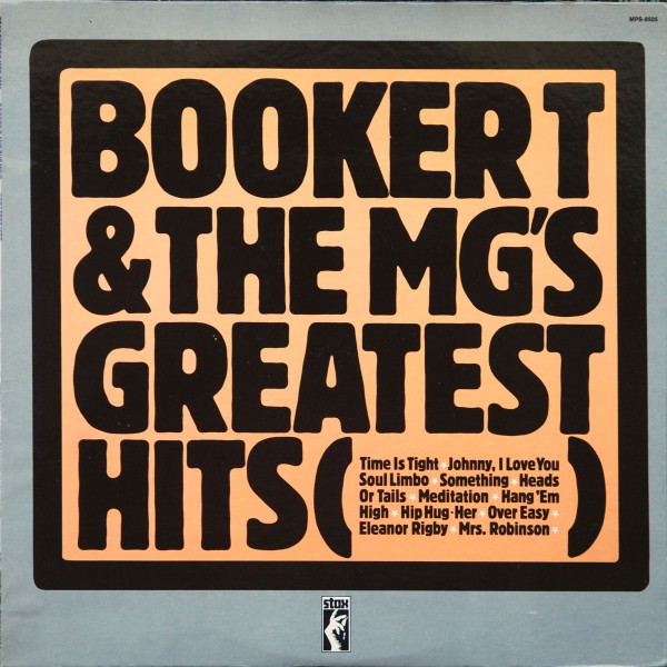 Booker T. & The MG’s* – Booker T. & The M.G.’s Greatest Hits (LP, Comp, RE) (Ver