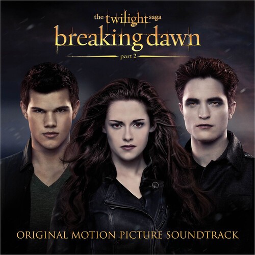 Various Artists – The Twilight Saga: Breaking Dawn – Part 2 (Original Soundtrack