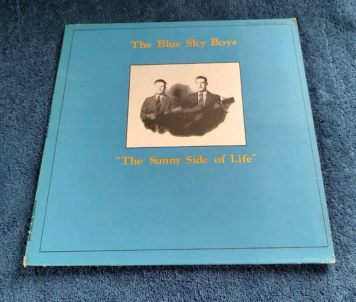 The Blue Sky Boys The Sunny Side Of Life LP Rounder Turn Your Radio On