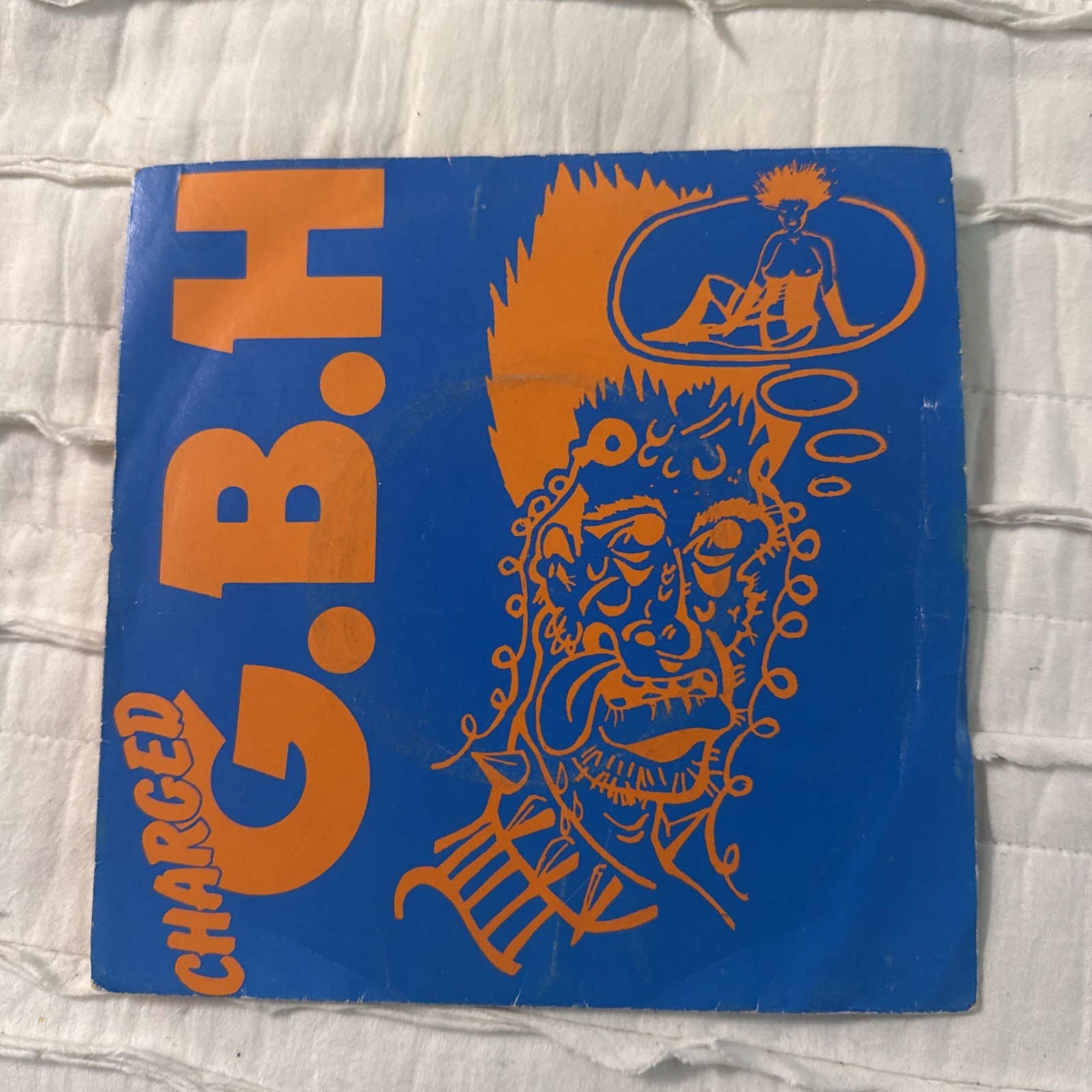 CHARGED G.B.H. – SICK BOY / UK 7″ VINYL SINGLE CLAY 11
