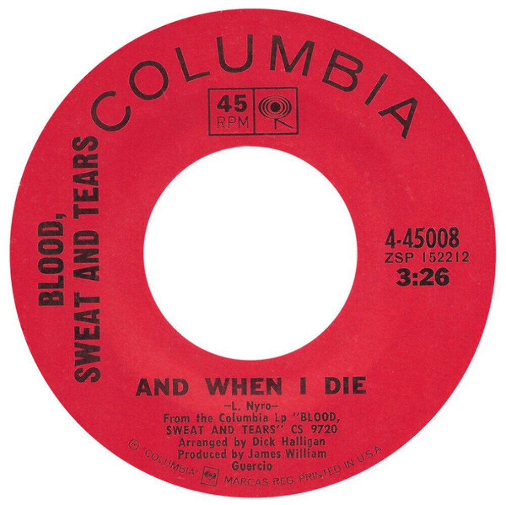 Blood, Sweat And Tears – And When I Die – Columbia – 4-45008 – 7″, Styrene, Pit