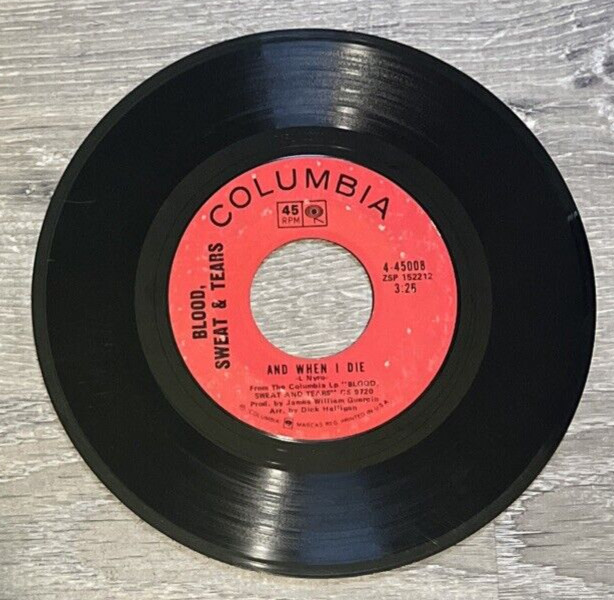 Blood, Sweat & Tears – And When I Die / Sometimes In Winter – 45 – 7″ – 4-45008