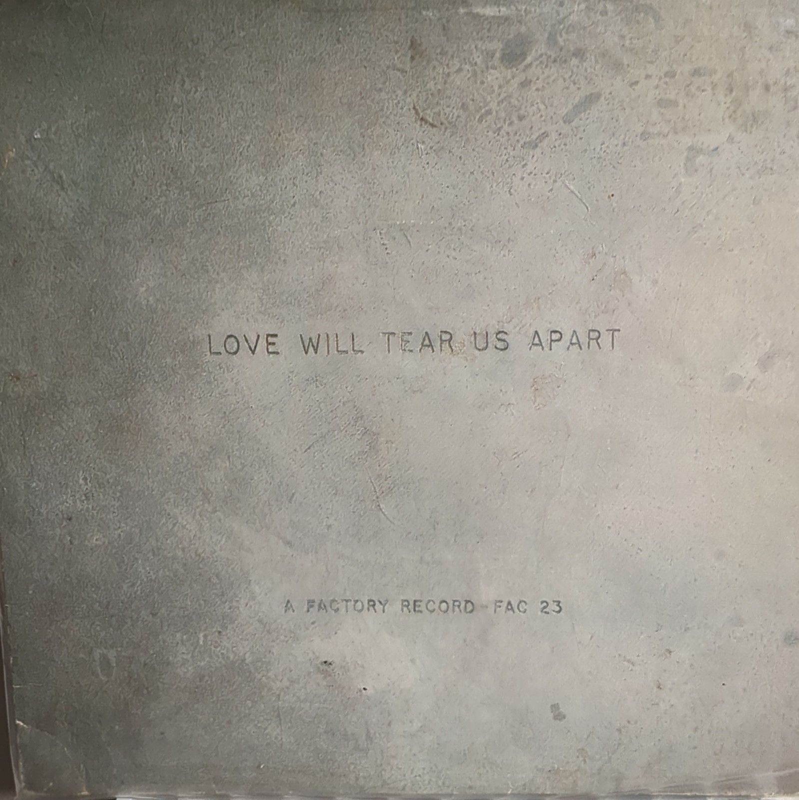 Joy Division Love Will Tear Us Apart Factory Records FAC 23
