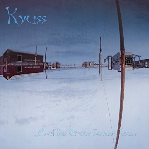 Kyuss – & the Circus Leaves Town [New Vinyl LP]