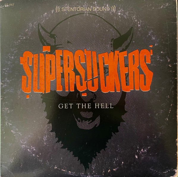 Supersuckers – Get The Hell – 2014 Reptilian Records – Orange/Black Vinyl
