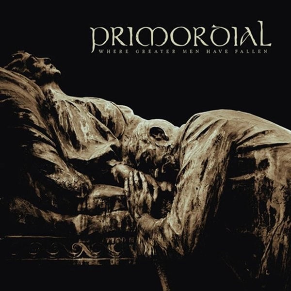 Primordial – Where Greater Men Have Fallen – 2014 Metal Blade – Black 2xLP Vinyl