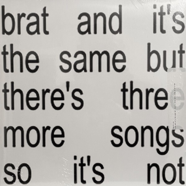 Charli XCX – Brat And It’s The Same But There’s Three More Songs So It’s Not LP