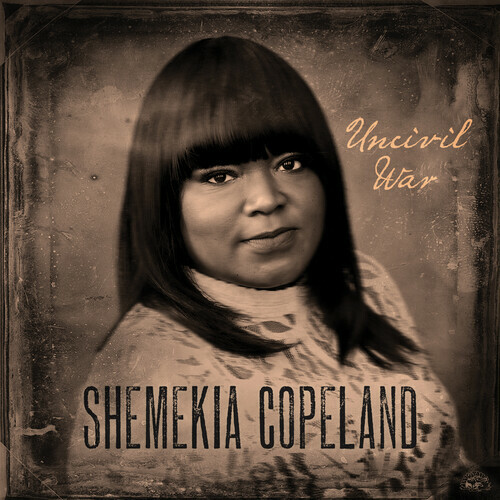 Shemekia Copeland – UNCIVIL WAR – 140 Gram Vinyl – LP NEW