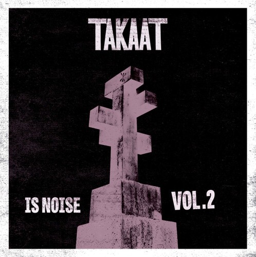 Takaat – Is Noise Vol. 2 [New Vinyl LP] 10″