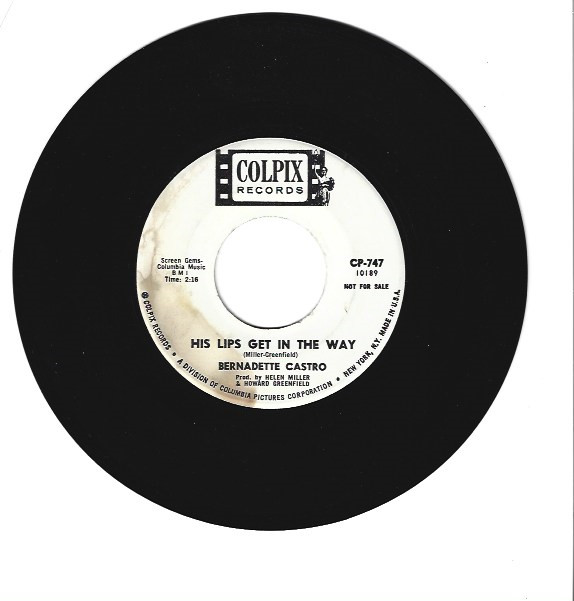 NORTHERN SOUL 45 RP – BERNADETTE CASTRO ON COLPIX RECORDS ” HIS LIPS GET IN …”