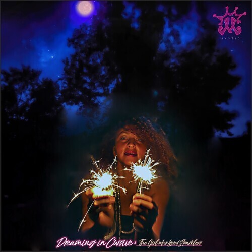 Dreaming in Cursive: the Girl Who Loved Sparklers by Mystic (Record, 2024)