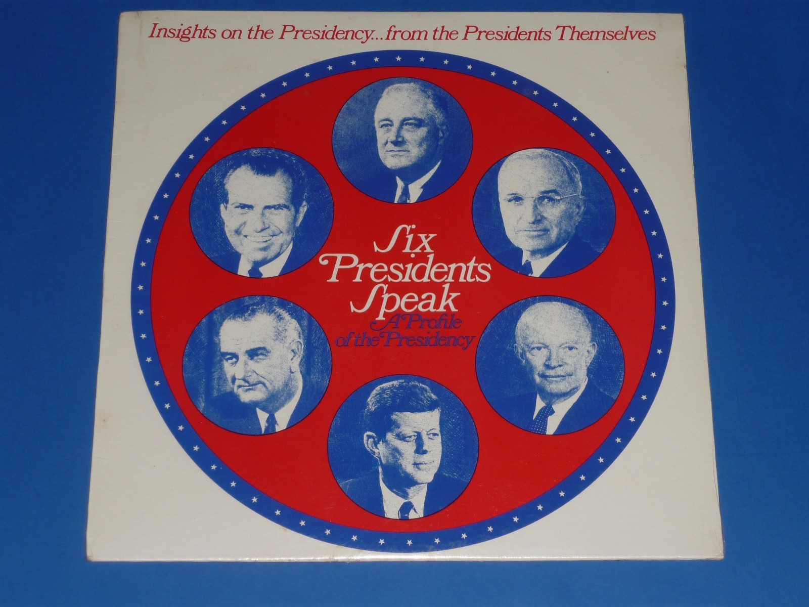 “SIX PRESIDENTS SPEAK / A PROFILE OF THE PRESIDENCY” RECORD ALBUM – SEALED!