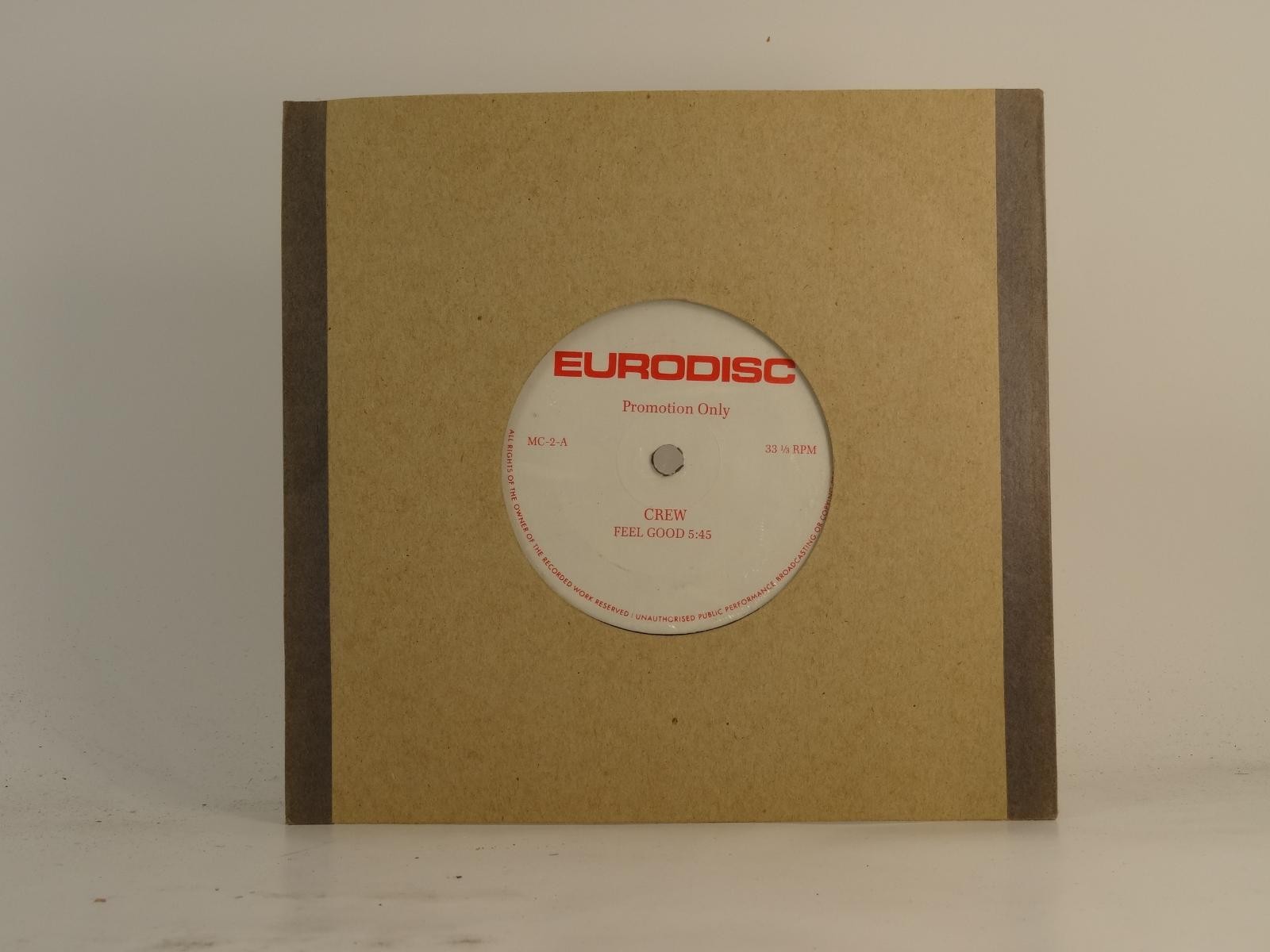CREW FEEL GOOD (78) 2 Track 7″ Single including Plain Paper Sleeve EURODISC