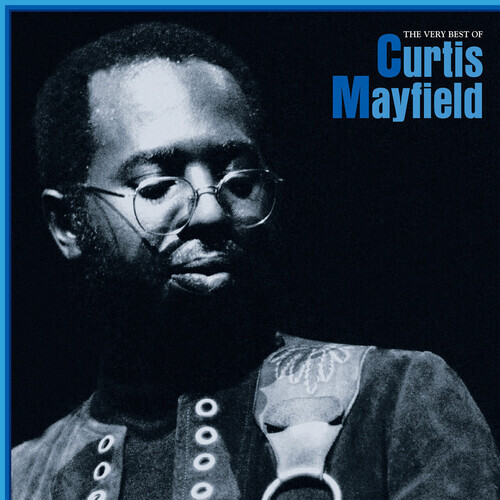 Curtis Mayfield – The Very Best Of Curtis Mayfield [New Vinyl LP]
