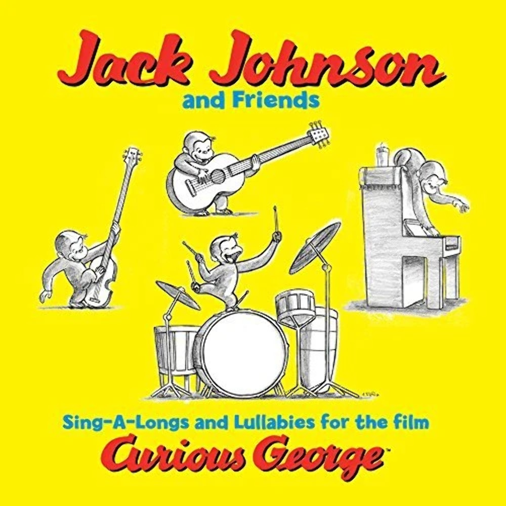 Jack Johnson And Friends Sing-A-Longs And Lullabies For The Film Curious George