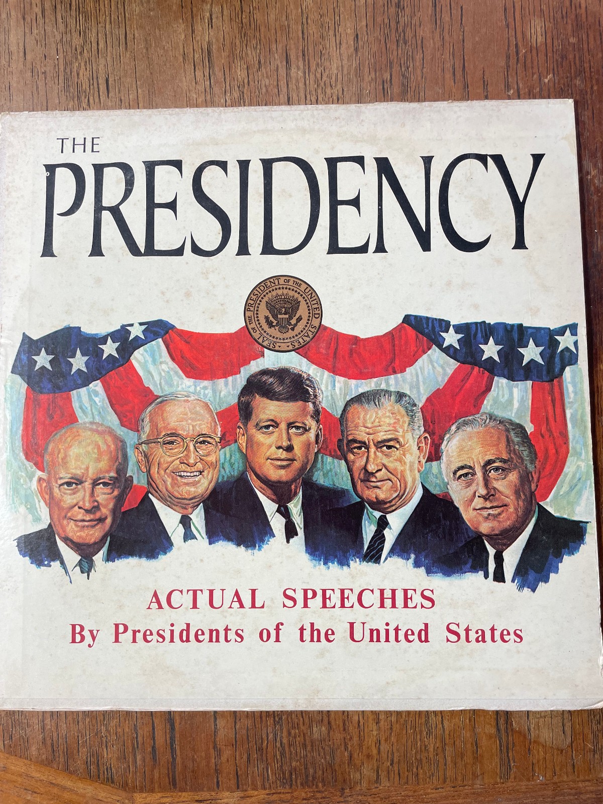 The Presidency: Actual Speeches of Five U.S. Presidents Vinyl Record LP