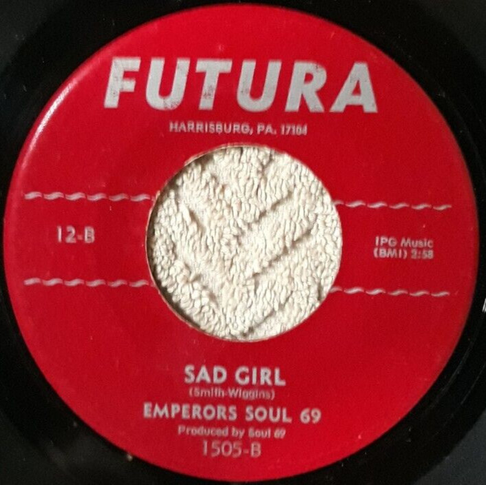 northern soul EMPERORS SOUL 69 Sad Girl / Bring Out Yourself FUTURA 1505
