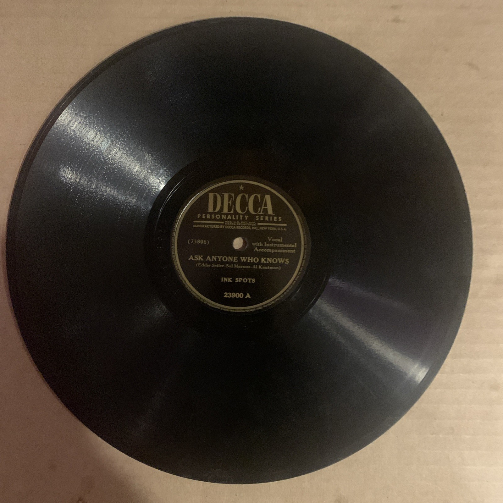 Ink Spots, 78 rpm, V+, Ask Anyone Who Knows, Decca 23900