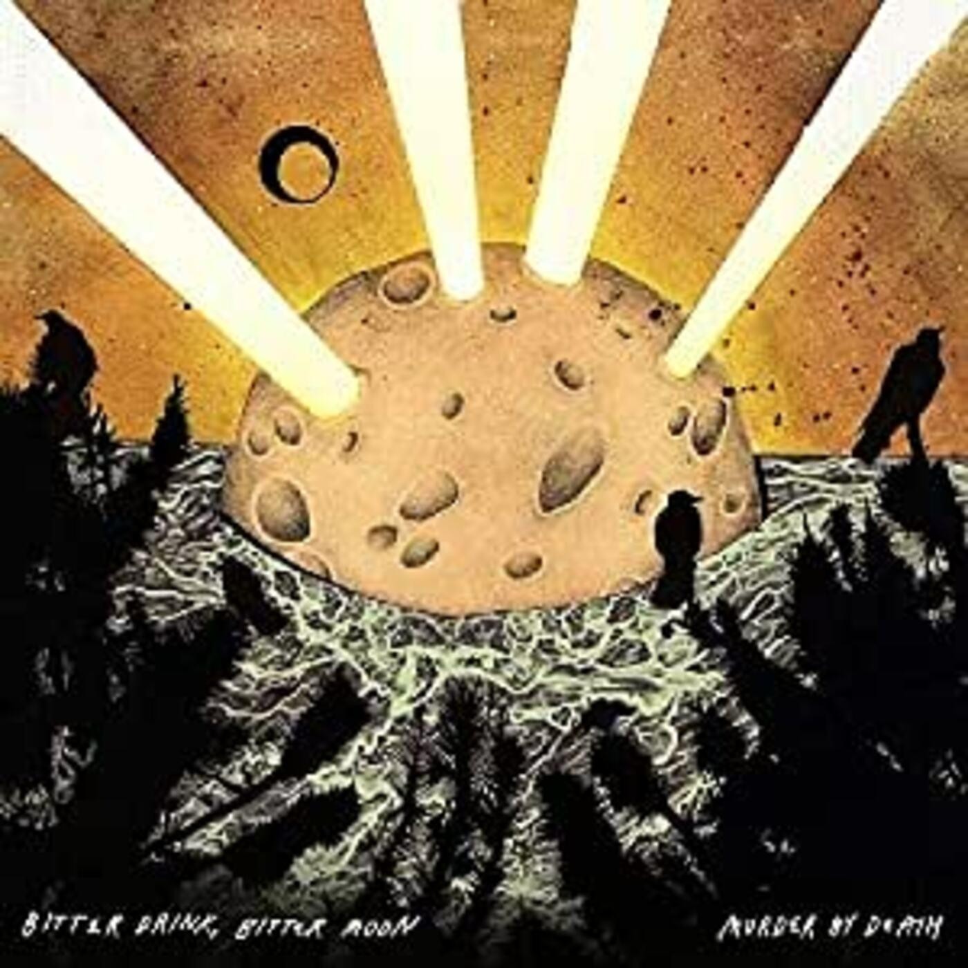 Murder By Death – Bitter Drink Bitter Moon – ROCK *NEW*