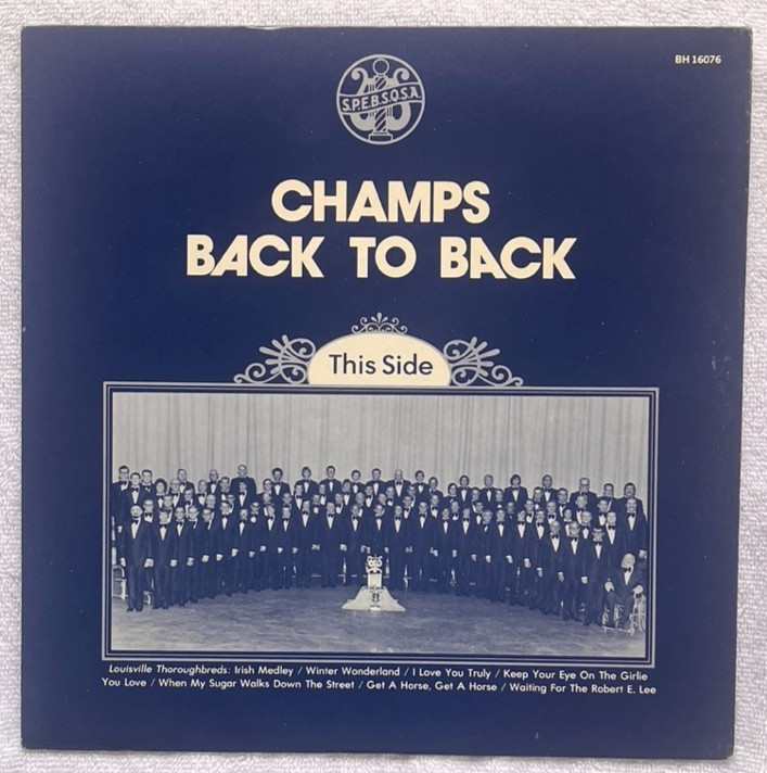 “CHAMPS BACK TO BACK” Louisville Thoroughbreds & Dallas Vocal Majority SPEBSQSA