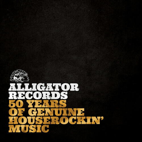 Various Artists – Alligator Records—50 Years Of Genuine Houserockin’ Music / Var