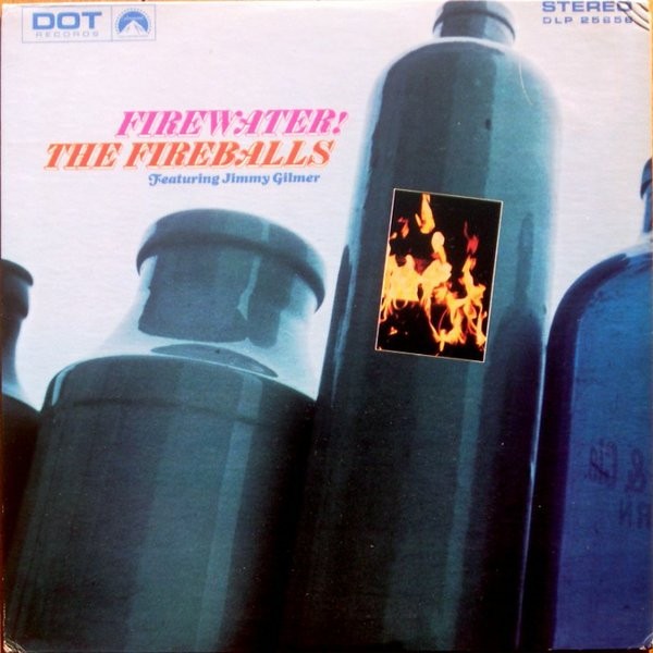 The Fireballs Featuring Jimmy Gilmer, Firewater!, (LP, Album, Ind), VG+, 4065072