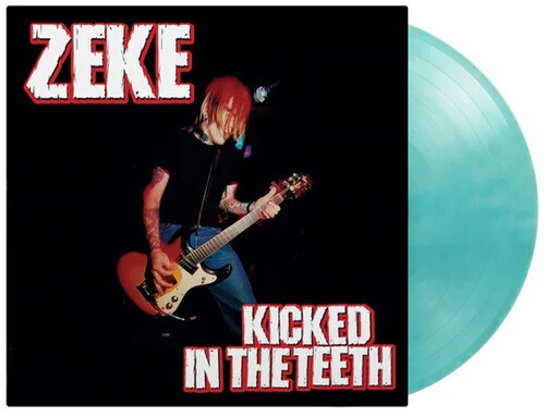 Zeke – Kicked In The Teeth – Limited 180-Gram Crystal Clear & Turquoise Marble C