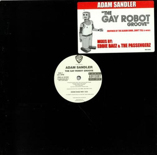 Adam Sandler – The Gay Robot Groove 2005 12″ Warner Bros. Records PRO-A-101523 V