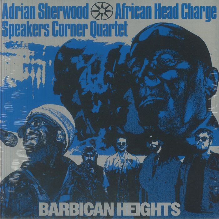 SHERWOOD, Adrian/AFRICAN HEAD CHARGE/SPEAKERS CORNER QUARTET – Barbican Heights