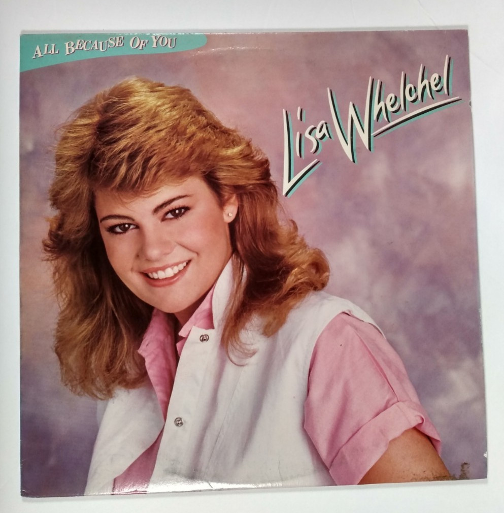 Lisa Whelchel – All Because Of You – Vinyl LP – 1984 Christian Pop Gospel