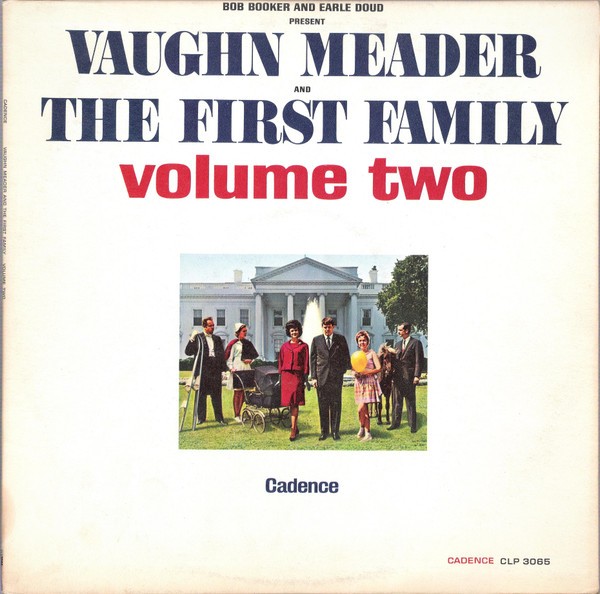 Bob Booker And Earle Doud Present Vaughn Meader And The First Family Featuring N