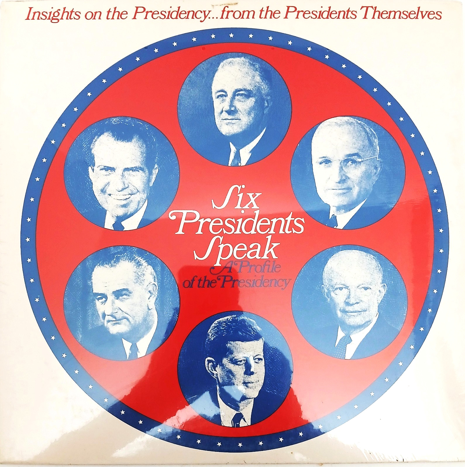 Six Presidents Speak: A Profile Of The Presidency – 1972 lp SEALED – Political