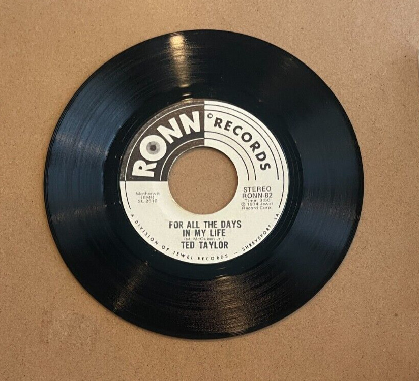 TED TAYLOR FOR ALL THE DAYS IN MY LIFE/I’VE GOT TO FIND SOMEBODY NEW RONN 45 82