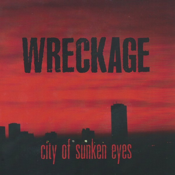 Wreckage (9) – City Of Sunken Eyes (TRANSPARENT RED VINYL 7″) – PUNK *NEW/COLOR*