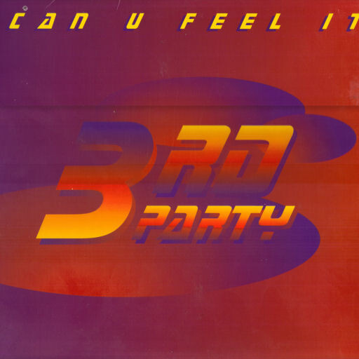 3rd Party – Can U Feel It (12″) (Mint (M)) 3345170772