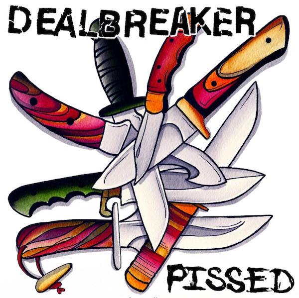 Dealbreaker – Pissed (7″ WHITE VINYL) – PUNK *NEW/COLOR*