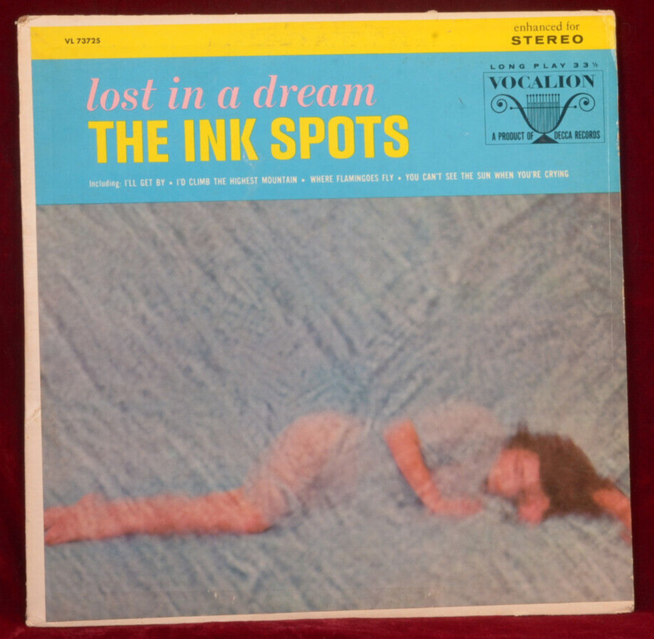 THE INK SPOTS – LOST IN A DREAM – 12″ VINYL RECORD ALBUM LP