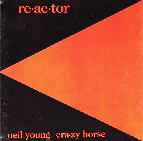 NEIL YOUNG & CRAZY HORSE REACTOR First Pressing NEW SEALED