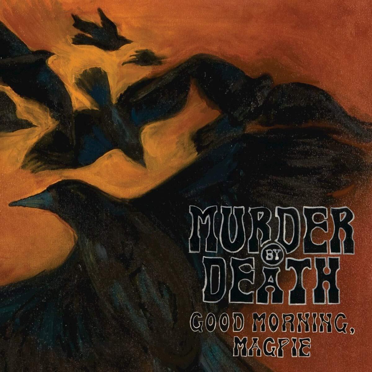 Murder By Death Good Morning Magpie Vinyl