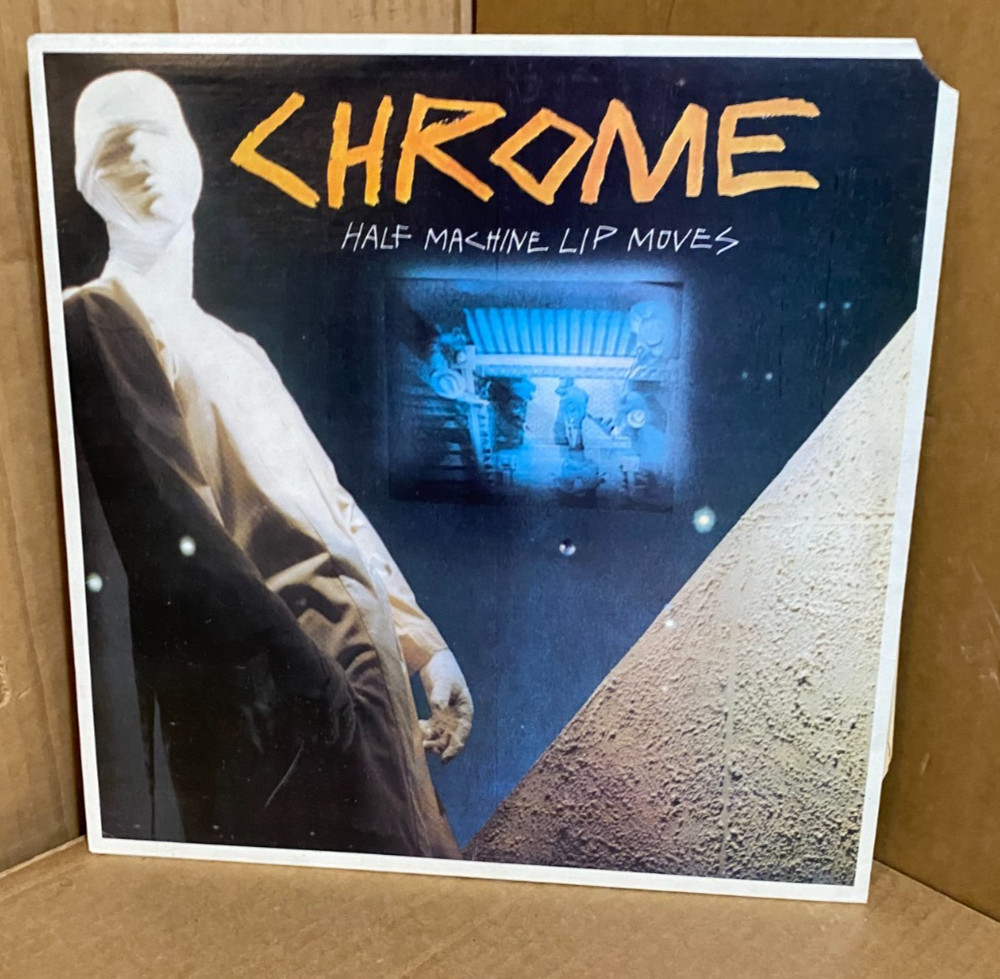 Chrome LP “Half Machine Lip Moves” ~ Siren Original ’79 ~ Punk Experimental