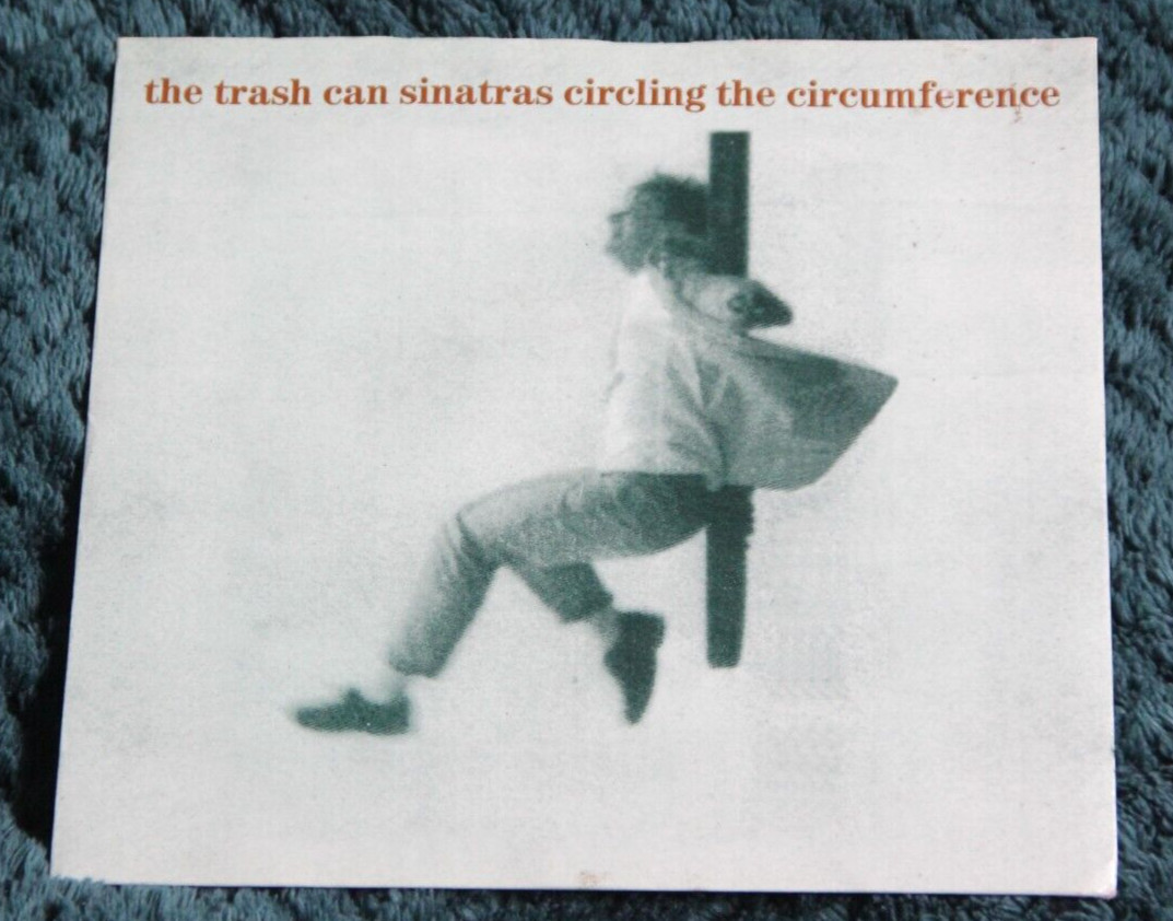 THE TRASH CAN SINATRAS CIRCLING THE CIRCUMFERENCE 1990 UK 7″ GO! DISCS GOD 46